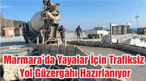 Marmara’da Yayalar İçin Trafiksiz Yol Güzergâhı Hazırlanıyor
