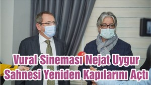 Vural Sineması Nejat Uygur Sahnesi Yeniden Kapılarını Açtı
