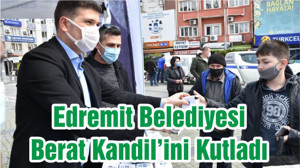 Edremit Belediyesi Berat Kandil’ini Kutladı