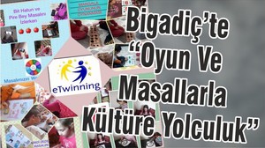 Bigadiç’te “Oyun Ve Masallarla Kültüre Yolculuk ”