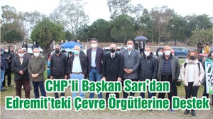 CHP’li Başkan Sarı’dan Edremit’teki Çevre Örgütlerine Destek