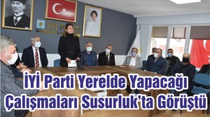 İYİ Parti Yerelde Yapacağı Çalışmaları Susurluk’ta Görüştü