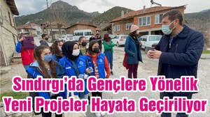 Sındırgı’da Gençlere Yönelik Yeni Projeler Hayata Geçiriliyor