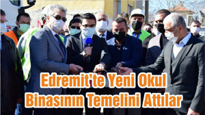 Edremit’te Yeni Okul Binasının Temelini Attılar