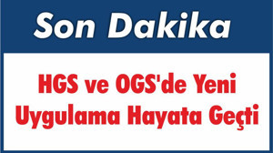 HGS ve OGS'de Yeni Uygulama Hayata Geçti