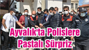 Ayvalık'ta Polislere Pastalı Sürpriz