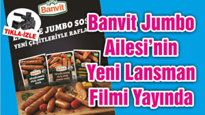 Banvit Jumbo Ailesi’nin Yeni Lansman Filmi Yayında
