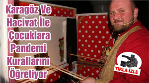 Karagöz Ve Hacivat İle Çocuklara Pandemi Kurallarını Öğretiyor