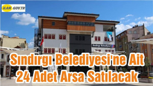 Sındırgı Belediyesi'ne Ait 24 Adet Arsa Satılacak