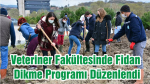 Veteriner Fakültesinde Fidan Dikme Programı Düzenlendi