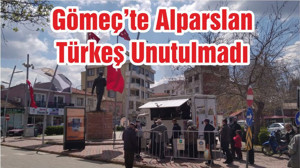 Gömeç’te Alparslan Türkeş Unutulmadı