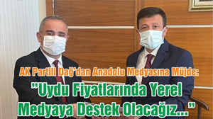 AK Partili Dağ’dan Anadolu Medyasına Müjde: ”Uydu Fiyatlarında Yerel Medyaya Destek Olacağız...”