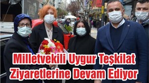 Milletvekili Uygur Teşkilat Ziyaretlerine Devam Ediyor