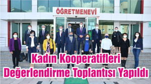Kadın Kooperatifleri Değerlendirme Toplantısı Yapıldı