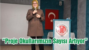 “Proje Okullarımızın Sayısı Artıyor”