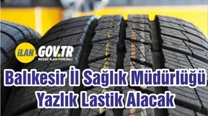 Balıkesir İl Sağlık Müdürlüğü Yazlık Lastik Alacak