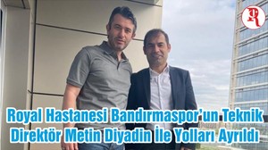 Royal Hastanesi Bandırmaspor’un Teknik Direktör Metin Diyadin İle Yolları Ayrıldı