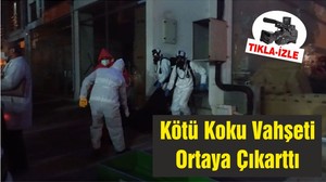 Kötü Koku Vahşeti Ortaya Çıkarttı