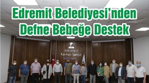 Edremit Belediyesi’nden Defne Bebeğe Destek