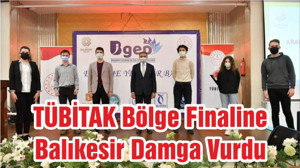 TÜBİTAK Bölge Finaline Balıkesir Damga Vurdu