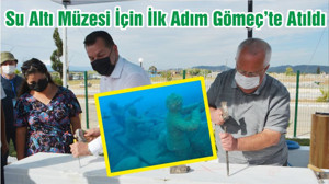 Balıkesir’e Su Altı Müzesi İçin İlk Adım Gömeç’te Atıldı
