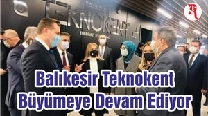 Balıkesir Teknokent Büyümeye Devam Ediyor