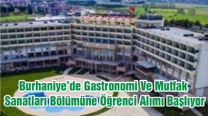 Burhaniye’de Gastronomi Ve Mutfak Sanatları Bölümüne Öğrenci Alımı Başlıyor