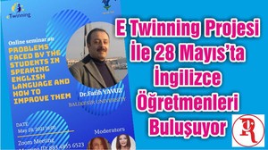 E Twinning Projesi İle 28 Mayıs’ta İngilizce Öğretmenleri Buluşuyor