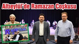 Altıeylül’de Ramazan Coşkusu