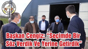 Başkan Cengiz: “Seçimde Bir Söz Verdik Ve Yerine Getirdik”