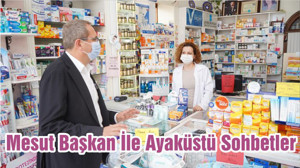 Mesut Başkan İle Ayaküstü Sohbetler