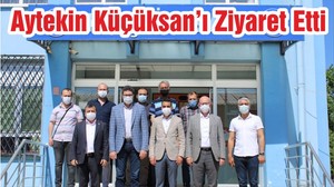 Aytekin Küçüksan’ı Ziyaret Etti
