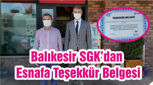 Balıkesir SGK’dan Esnafa Teşekkür Belgesi