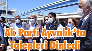 Ak Parti Ayvalık’ta Talepleri Dinledi