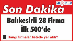 Balıkesirli 28 Firma İlk 500’de