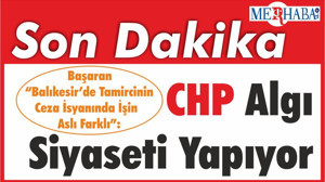 Başaran “Balıkesir’de Tamircinin Ceza İsyanında İşin Aslı Farklı”: CHP Algı Siyaseti Yapıyor