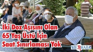 Balıkesir'de İki Doz Aşısını Olan 65 Yaş Üstü İçin Saat Sınırlaması Yok