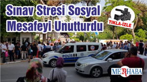 Sınav Stresi Sosyal Mesafeyi Unutturdu