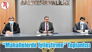 “Mahallelerde İyileştirme” Toplantısı