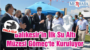 Balıkesir’in İlk Su Altı Müzesi Gömeç'te Kuruluyor