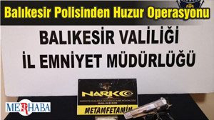 Balıkesir Polisinden Huzur Operasyonu