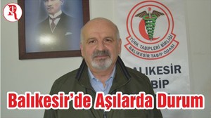 Balıkesir’de Aşılarda Durum