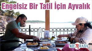 Engelsiz Bir Tatil İçin Ayvalık