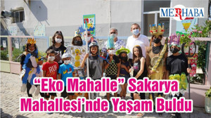 “Eko Mahalle” Sakarya Mahallesi’nde Yaşam Buldu