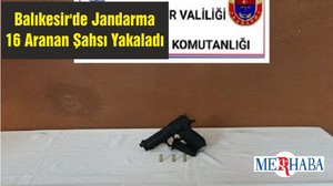 Balıkesir'de Jandarma 16 Aranan Şahsı Yakaladı