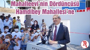 Mahalleevi’nin Dördüncüsü Hamdibey Mahallesi’ne