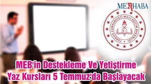 MEB'in Destekleme Ve Yetiştirme Yaz Kursları 5 Temmuz'da Başlayacak