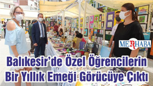 Balıkesir’de Özel Öğrencilerin Bir Yıllık Emeği Görücüye Çıktı