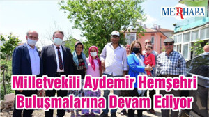 Milletvekili Aydemir Hemşehri Buluşmalarına Devam Ediyor