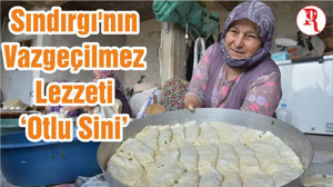 Sındırgı'nın Vazgeçilmez Lezzeti ‘Otlu Sini’